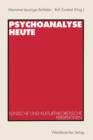 Psychoanalyse Heute : Klinische Und Kulturtheoretische Perspektiven - Book