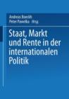 Staat, Markt Und Rente in Der Internationalen Politik - Book