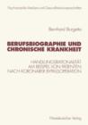 Berufsbiographie Und Chronische Krankheit : Handlungsrationalitat Am Beispiel Von Patienten Nach Koronarer Bypassoperation - Book
