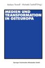 Medien Und Transformation in Osteuropa - Book