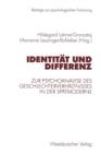 Identitat Und Differenz : Zur Psychoanalyse Des Geschlechterverhaltnisses in Der Spatmoderne - Book