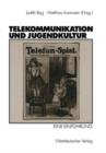 Telekommunikation und Jugendkultur : Eine Einfuhrung - Book