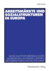 Arbeitsmarkte und Sozialstrukturen in Europa - Book
