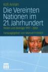 Die Vereinten Nationen im 21. Jahrhundert : Reden und Beitrage 1997 - 2003 - Book
