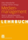 Medienmanagement : Band 3: Medienbetriebswirtschaftslehre - Marketing - Book