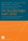 Die Bundestagswahl 2002 : Eine Untersuchung im Zeichen hoher politischer Dynamik - Book