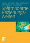 Spatmoderne Beziehungswelten : Report UEber Partnerschaft Und Sexualitat in Drei Generationen - Book