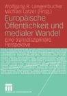 Europaische Offentlichkeit und medialer Wandel : Eine transdisziplinare Perspektive - Book