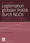 Legitimation Globaler Politik Durch Ngos : Frauenrechte, Deliberation Und OEffentlichkeit in Der Uno - Book