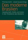Das Moderne Brasilien : Gesellschaft, Politik Und Kultur in Der Peripherie Des Westens - Book