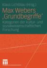 Max Webers 'grundbegriffe' : Kategorien Der Kultur- Und Sozialwissenschaftlichen Forschung - Book