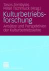 Kulturbetriebsforschung : Ansatze Und Perspektiven Der Kulturbetriebslehre - Book