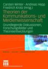 Theorien der Kommunikations- und Medienwissenschaft : Grundlegende Diskussionen, Forschungsfelder und Theorieentwicklungen - Book