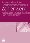 Zahlenwerk : Kalkulation, Organisation Und Gesellschaft - Book