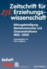 Bildungsbeteiligung: Wachstumsmuster Und Chancenstrukturen 1800 - 2000 : Zeitschrift Fur Erziehungswissenschaft. Beiheft 7/2006 - Book