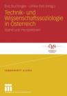 Technik- Und Wissenschaftssoziologie in OEsterreich : Stand Und Perspektiven - Book