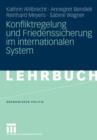 Konfliktregelung Und Friedenssicherung Im Internationalen System - Book