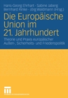 Die Europaische Union im 21. Jahrhundert : Theorie und Praxis europaischer Auen-, Sicherheits- und Friedenspolitik. Festschrift fur Reinhard Meyers - Book