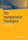 Das Interpretative Paradigma : Eine Einfuhrung - Book