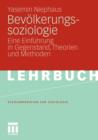 Bevoelkerungssoziologie : Eine Einfuhrung in Gegenstand, Theorien Und Methoden - Book