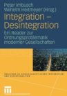 Integration - Desintegration : Ein Reader Zur Ordnungsproblematik Moderner Gesellschaften - Book