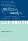 Qualitative Politikanalyse : Eine Einfuhrung in Forschungsansatze Und Methoden - Book