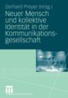 Neuer Mensch Und Kollektive Identitat in Der Kommunikationsgesellschaft - Book