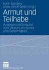 Armut Und Teilhabe : Analysen Und Impulse Zum Diskurs Um Armut Und Gerechtigkeit - Book