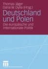 Deutschland Und Polen : Die Europaische Und Internationale Politik - Book