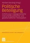 Politische Beteiligung : Einfuhrung in Dialogorientierte Instrumente Politischer Und Gesellschaftlicher Partizipation - Book
