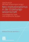 Neo-Institutionalismus in Der Erziehungswissenschaft : Grundlegende Texte Und Empirische Studien - Book