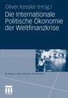 Die Internationale Politische OEkonomie Der Weltfinanzkrise - Book