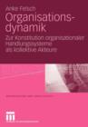 Organisationsdynamik : Zur Konstitution Organisationaler Handlungssysteme ALS Kollektive Akteure - Book