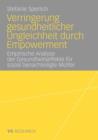Verringerung Gesundheitlicher Ungleichheit Durch Empowerment : Empirische Analyse Der Gesundheitseffekte Fur Sozial Benachteiligte Mutter - Book