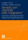 Jenseits Von 'identitat Oder Integration' : Grenzen UEberspannende Migrantenorganisationen - Book