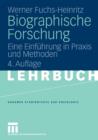 Biographische Forschung : Eine Einfuhrung in Praxis Und Methoden - Book