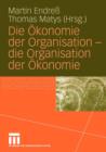 Die OEkonomie Der Organisation - Die Organisation Der OEkonomie - Book