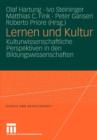 Lernen Und Kultur : Kulturwissenschaftliche Perspektiven in Den Bildungswissenschaften - Book