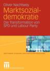 Marktsozialdemokratie : Die Transformation Von SPD Und Labour Party - Book
