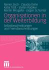 Organisationen in Der Weiterbildung : Selbstbeschreibungen Und Fremdbeschreibungen - Book