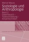 Soziologie Und Anthropologie : Band 2: Gabentausch - Todesvorstellung - Koerpertechniken - Book