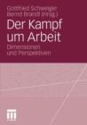 Der Kampf Um Arbeit : Dimensionen Und Perspektiven - Book