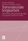 Transnationale Sorgearbeit : Rechtliche Rahmenbedingungen Und Gesellschaftliche Praxis - Book