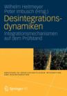 Desintegrationsdynamiken : Integrationsmechanismen Auf Dem Prufstand - Book