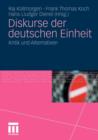 Diskurse Der Deutschen Einheit : Kritik Und Alternativen - Book