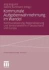 Kommunale Aufgabenwahrnehmung im Wandel : Kommunalisierung, Regionalisierung und Territorialreform in Deutschland und Europa - Book