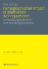 Demographischer Impact in Stadtischen Wohnquartieren : Entwicklungsszenarien Und Handlungsoptionen - Book