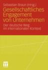 Gesellschaftliches Engagement Von Unternehmen : Der Deutsche Weg Im Internationalen Kontext - Book