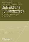 Betriebliche Familienpolitik : Kontexte, Messungen Und Effekte - Book