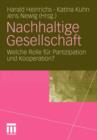 Nachhaltige Gesellschaft : Welche Rolle Fur Partizipation Und Kooperation? - Book